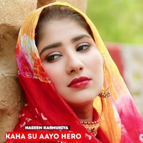 Kaha su aayo hero