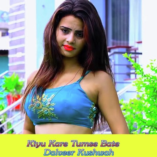 Kiyu Kare Tumse Bate