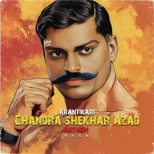 Krantikari Chandra Shekhar Azad Anthem