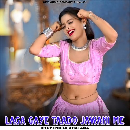 Laga Gaye Taado Jawani Me