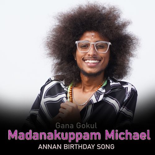 Madanakuppam Michael Annan Birthday Song