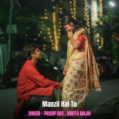 Manzil Hai Tu
