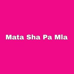 Mata Sha Pa Mla-E1wBYx5IWEI