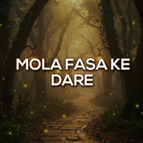 Mola Fasha Ke Dare