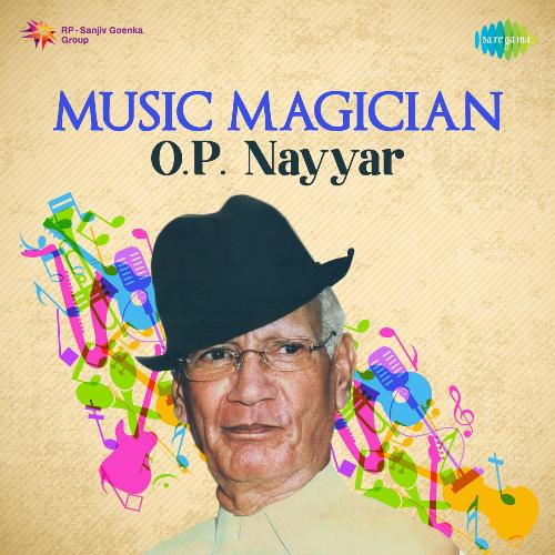 Music Magician O.P. Nayyar