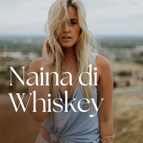 Naina Di Whiskey