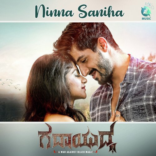 Ninna Saniha (From "Gadhayuddha")