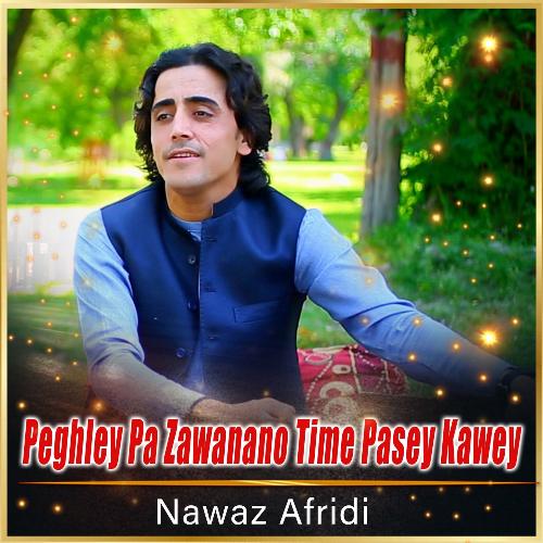 Peghley Pa Zawanano Time Pasey Kawey