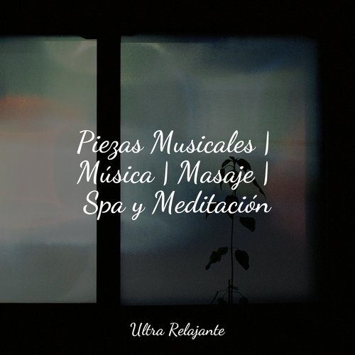 Piezas Musicales | Música | Masaje | Spa y Meditación