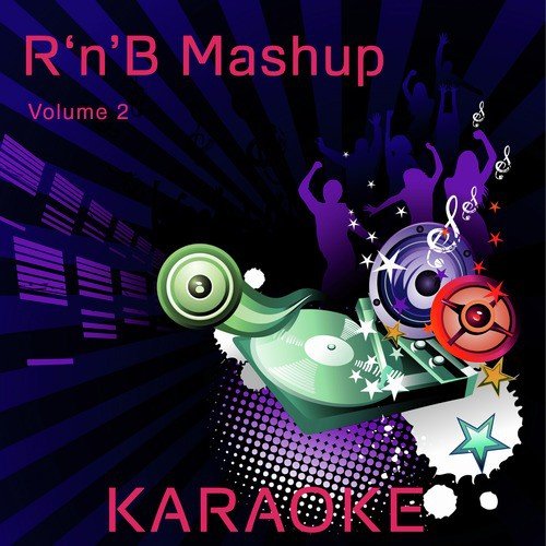 R 'N' B Mashup Karaoke (Vol.2)