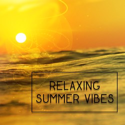 Relaxing Summer Vibes – Soothing Chill Out, Beach Lounge, Tropical Island, Inner Harmony
