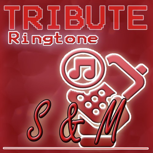 S&M (Rihanna Tribute) - Ringtone