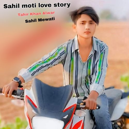 Sahil moti love story