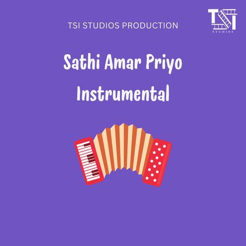 Sathi Amar Priyo Instrumental