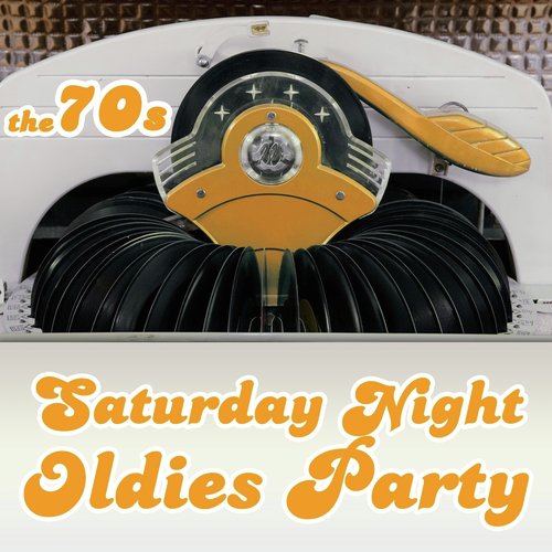 Saturday Nite Oldies Party - The 70's