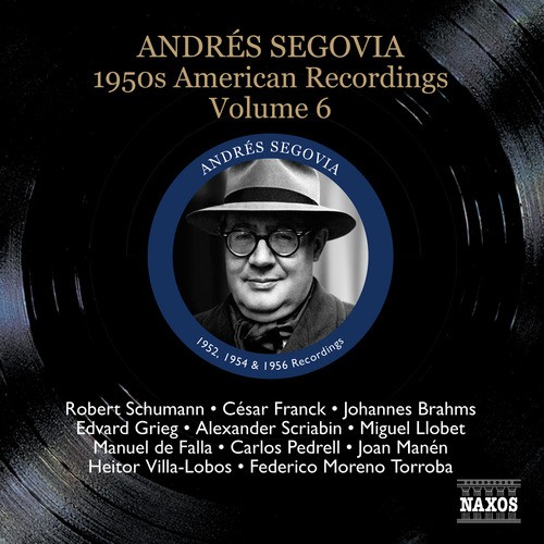 Segovia, Andres: 1950S American Recordings, Vol. 6