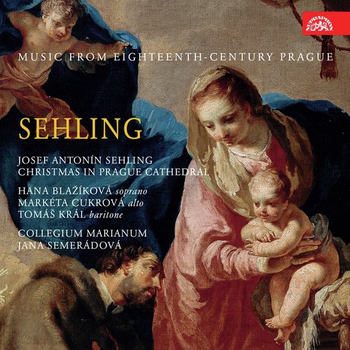 Sehling: Christmas in Prague Cathedral. Music from 18th Century Prague