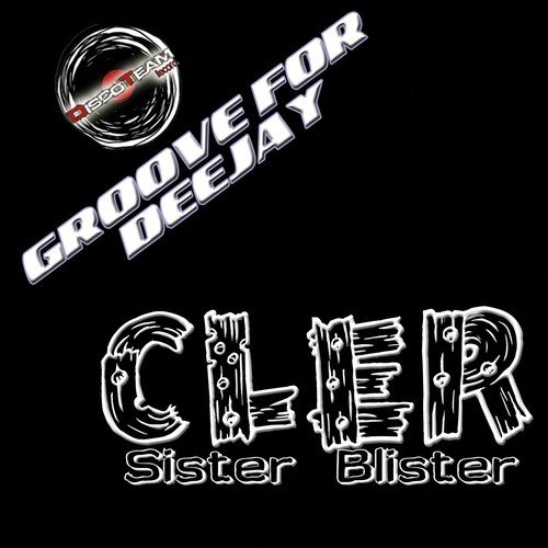 Sister Blister (Groove for Deejay)
