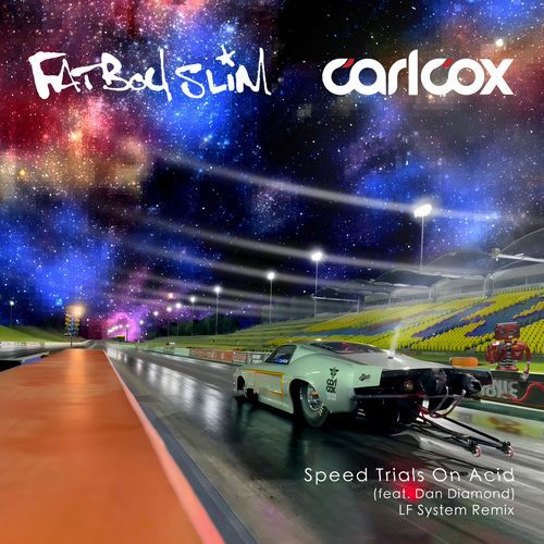 Speed Trials On Acid (LF SYSTEM Remix)