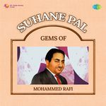 Suhane Pal - Gems Of Mohammed Rafi
