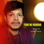 TUM HI REHENA