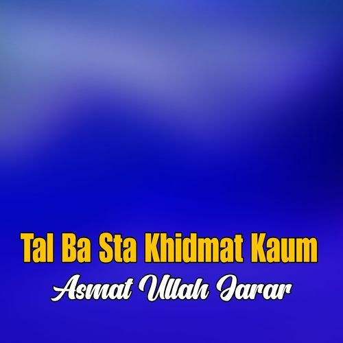 Tal Ba Sta Khidmat Kaum