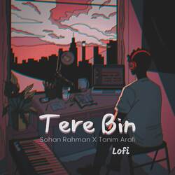 Tere Bin (Lofi)-OhJcRDhZfl8