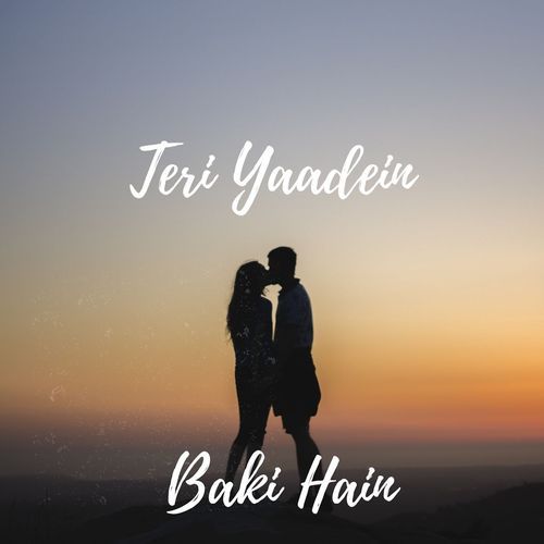 Teri Yaadein Baki Hain