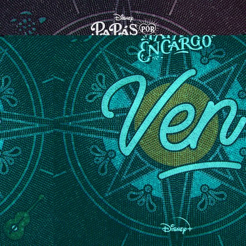 Ven (De "Disney Papás por Encargo 2" I Disney+)