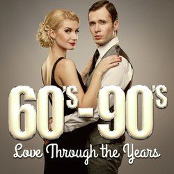 60's - 90's - Love Through the Years