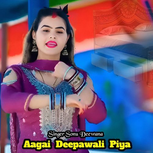 Aagai deepawali Piya