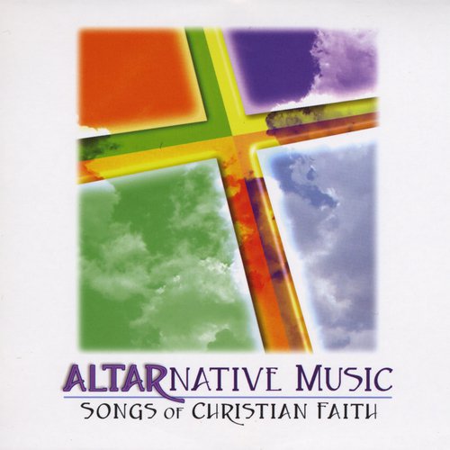 Altarnative Music - Songs Of Christian Faith_poster_image