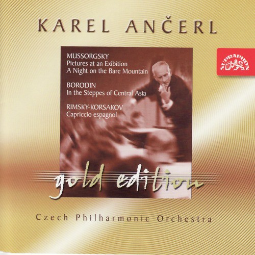Ančerl Gold 4 Mussorgsky: Pictures at an Exhibition, A Night on the Bare Mountain/Borodin: In the Steppes of Central Asia/Rimsky
