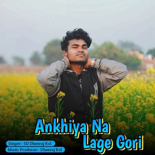 Ankhiya Na Lage Gori