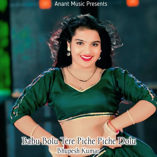 Babu Bolu Tere Piche Piche Dolu