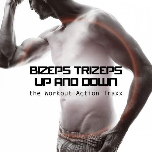 Bizeps Trizeps up and Down - The Workout Action Traxx