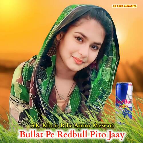 Bullat Pe Redbull Pito Jaay