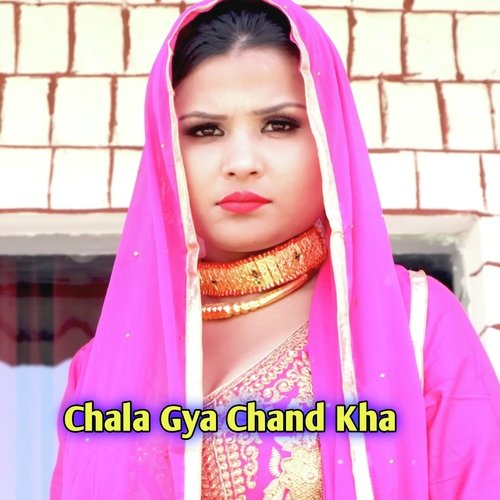 Chala Gya Chand Kha