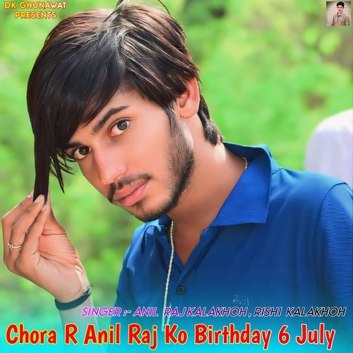 Chora R Anil Raj Ko Birthday 6 July