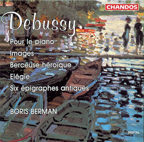 Debussy: Pour le piano, Images, Berceuse Héroïque, Elégie & Six Épigraphes antiques