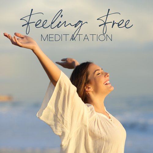 Feeling Free Meditatation: Daily Meditation Time, Negative Emotion Freedom