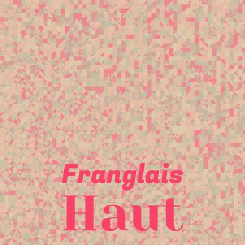 Franglais Haut