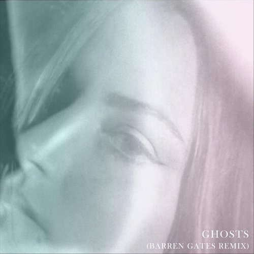 Ghosts (Barren Gates Remix)_poster_image