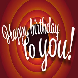 Happy Birthday To You