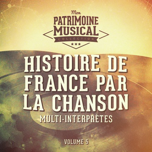 Histoire de France par la chanson, Vol. 5