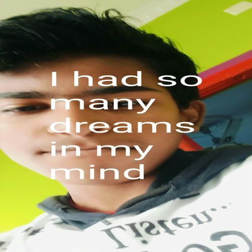 I had so many dreams in my mind