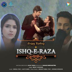 Ishq E Raza (From &quot;Krispy Rishtey&quot;)-NlwIdAZ6ckk