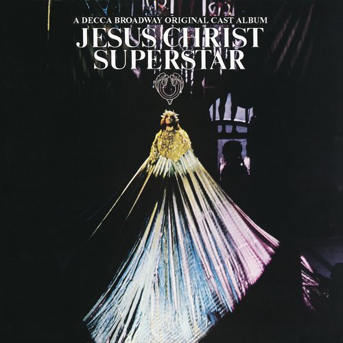 Jesus Christ Superstar (Original Broadway Cast: 1971) Songs Download ...