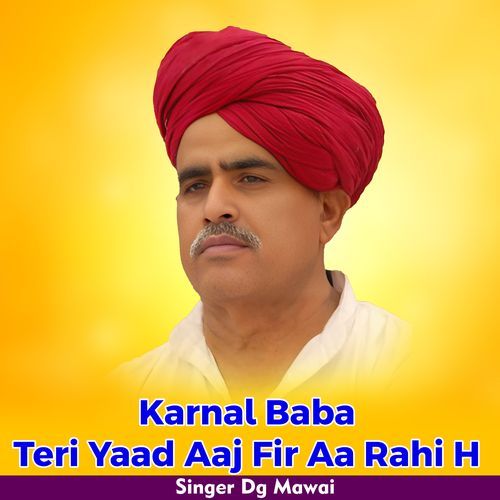 Karnal Baba Teri Yaad Aaj Fir Aa Rahi H