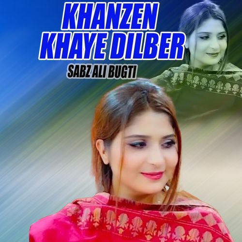 Khanzen Khaye Dilber